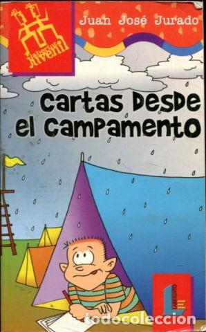 Libros: CARTAS DESDE EL CAMPAMENTO. - JURADO Juan Jose. - Foto 1