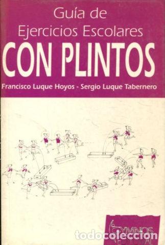 Libros: GUIA DE EJERCICIOS ESCOLARES CON PLINTOS. - LUQUE HOYOS Francisco. - Foto 1