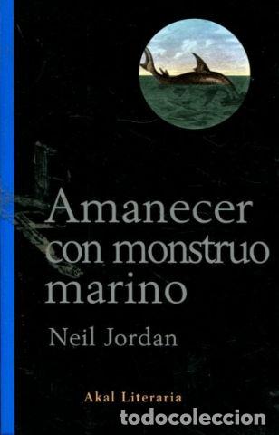 Libros: AMANECER CON MONSTRUO MARINO. - JORDAN Neil. - Foto 1