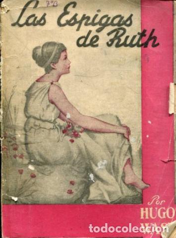 Libros: LAS ESPIGAS DE RUTH. - WAST Hugo. - Foto 1
