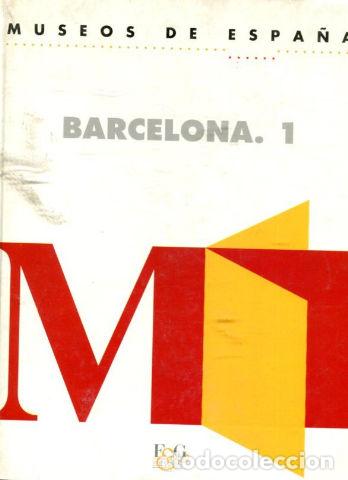 Libros: MUSEOS DE ESPA&Ntilde;A. BARCELONA 1. - - Foto 1