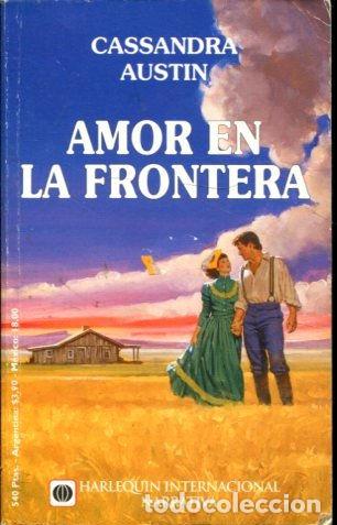 Libros: AMOR EN LA FRONTERA. - AUSTIN Cassandra. - Foto 1