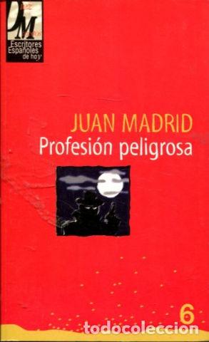 Libros: PROFESION PELIGROSA. - MADRID Juan. - Foto 1