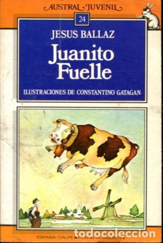 Libros: JUANITO FUELLE. - BALLAZ Jesus. - Foto 1