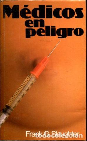 Libros: MEDICOS EN PELIGRO. - SLAUGHTER Frank G. - Foto 1