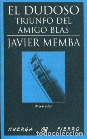 Libros: EL DUDOSO TRIUNFO DEL AMIGO BLAS. - MEMBA Javier. - Foto 1