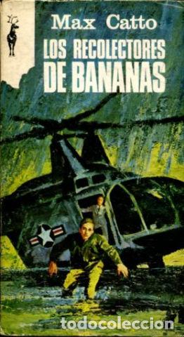 Libros: LOS RECOLECTORES DE BANANAS. - CATTO Max. - Foto 1