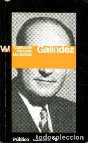 Libros: GALINDEZ. - VAZQUEZ MONTALBAN Manuel. - Foto 1