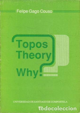 Libros: TOPOS THEORY. WHY? - GAGO COUSO Felipe. - Foto 1