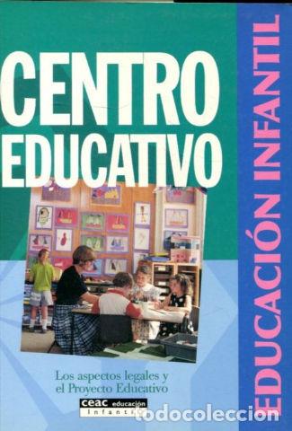 Libros: CENTRO EDUCATIVO. LOS ASPECTOS LEGALES Y EL PROYECTO EDUCATIVO. - - Foto 1