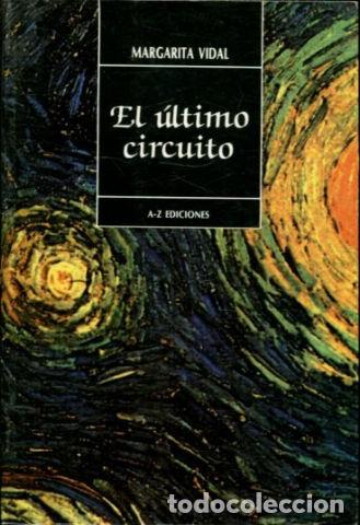 Libros: EL ULTIMO CIRCUITO. - VIDAL Margarita. - Foto 1