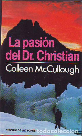 Libros: LA PASION DEL DR. CHRISTIAN. - MCCULLOUGH Colleen. - Foto 1