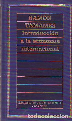 Libros: INTRODUCCION A LA ECONOMIA INTERNACIONAL. - TAMAMES Ramon. - Foto 1