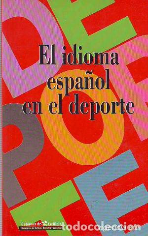 Libros: EL IDIOMA ESPA&Ntilde;OL EN EL DEPORTE. - VV.AA. - Foto 1