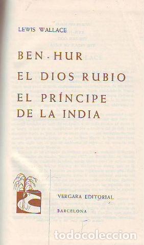 Libros: BEN-HUR. EL DIOS RUBIO. EL PRINCIPE DE LA INDIA. - WALLACE Lewis. - Foto 1