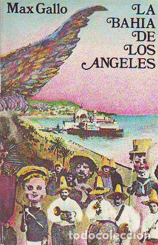 Libros: LA BAHIA DE LOS ANGELES. - GALLO Max. - Foto 1