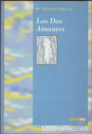Libros: LOS DOS AMANTES. - ALAITASUNE Nathaniel. - Foto 1
