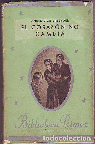 Libros: EL CORAZON NO CAMBIA. - LICHTENBERGER Andre. - Foto 1