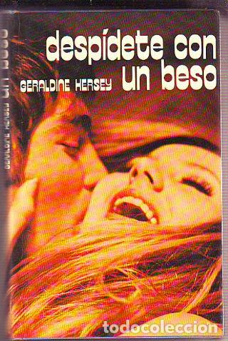 Libros: DESPIDETE CON UN BESO. - HERSEY Graldine. - Foto 1
