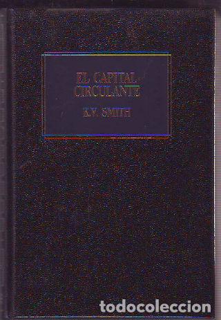 Libros: EL CAPITAL CIRCULANTE. - SMITH Keith V. - Foto 1