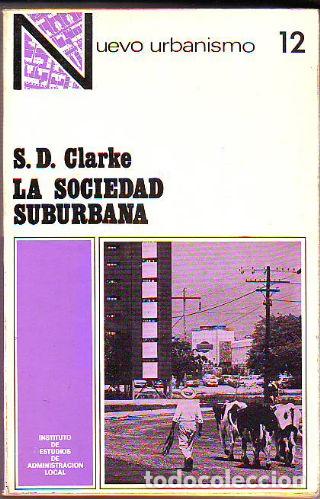 Libros: LA SOCIEDAD SUBURBANA. - CLARKE S.D. - Foto 1