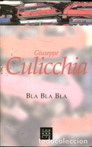 Libros: BLA, BLA, BLA. - CULICCHIA Giuseppe. - Foto 1