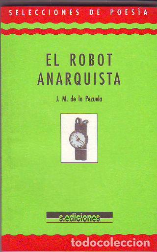 Libros: EL ROBOT ANARQUISTA. - PEZUELA J.M. de. - Foto 1