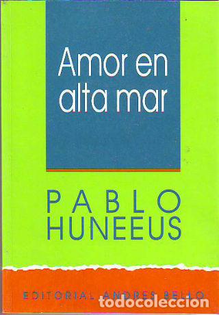 Libros: AMOR EN ALTA MAR. - HUNEEUS Pablo. - Foto 1