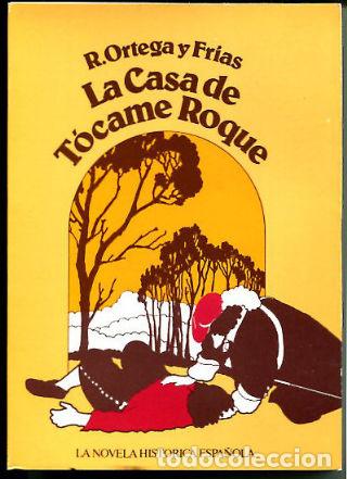 Libros: LA CASA DE TOCAME ROQUE. - ORTEGA Y FRIAS R. - Foto 1