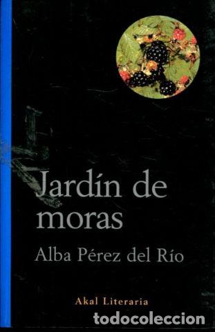 Libros: JARDIN DE MORAS. - PEREZ DEL RIO Alba. - Foto 1