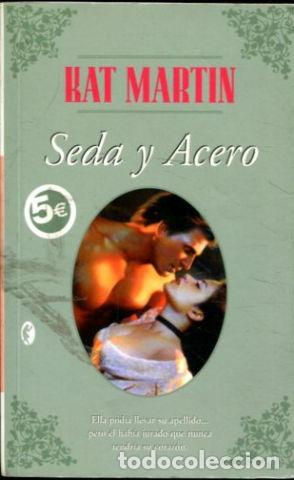 Libros: SEDA Y ACERO. - MARTIN Kat. - Foto 1