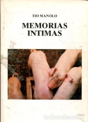 Libros: MEMORIAS INTIMAS. - TIO MANOLO. - Foto 1