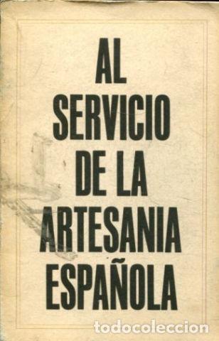 Libros: AL SERVICIO DE LA ARTESANIA ESPA&Ntilde;OLA. - - Foto 1