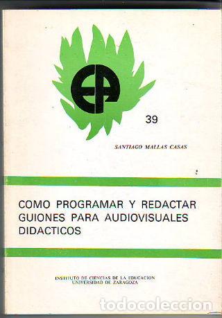 Libros: COMO PROGRAMAR Y REDACTAR GUIONES PARA AUDIOVISUALES DIDACTICOS. - MALLAS CASAS Santiago. - Foto 1