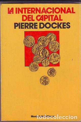 B&uuml;cher: LA INTERNACIONAL DEL CAPITAL. - DOCKES Pierre.