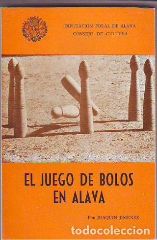 Libros: EL JUEGO DE BOLOS EN &Aacute;LAVA. - JIM&Eacute;NEZ Joaqu&iacute;n. - Foto 1