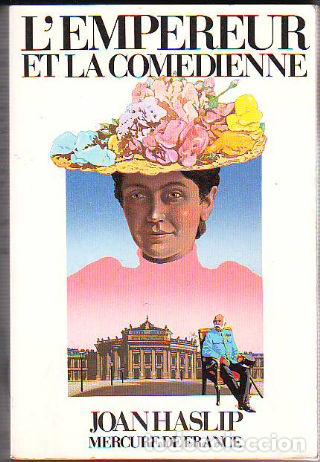 Libros: LEMPEREUR ET LA COMEDIENNE. - HASLIP Joan. - Foto 1