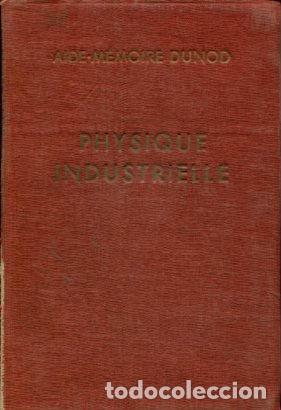 Libros: PHYSIQUE INDUSTRIELLE. - IZARD Julien. - Foto 1