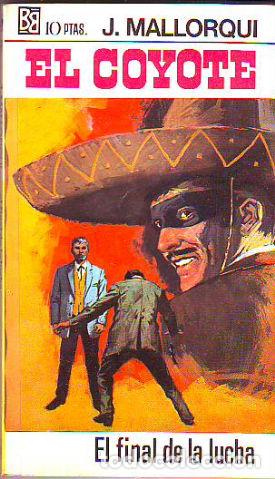 Libros: EL COYOTE. NUMERO 17: EL FINAL DE LA LUCHA. - MALLORQUI J. - Foto 1