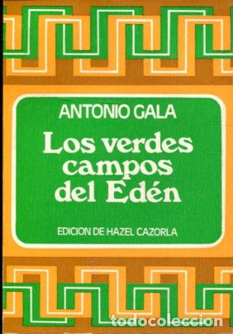Libros: LOS VERDES CAMPOS DEL ED&Eacute;N. - GALA Antonio. - Foto 1