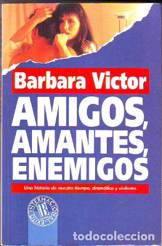 Libros: AMIGOS, AMANTES, ENEMIGOS. - VICTOR Barbara. - Foto 1