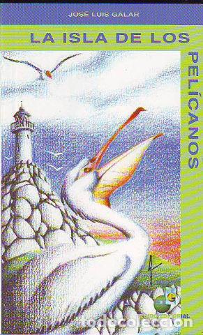 Libros: LA ISLA DE LOS PELICANOS. - GALAR Jose Luis. - Foto 1