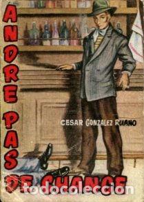 Libros: ANDRE PAS DE CHANCE. - GONZALEZ RUANO Cesar. - Foto 1