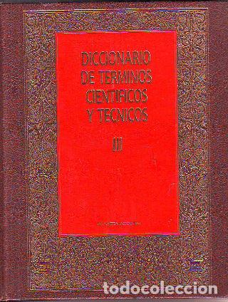 Libros: DICCIONARIO DE TERMINO CIENTIFICOS Y TECNICOS. III. - - Foto 1