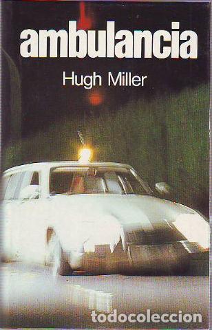 Libros: AMBULANCIA. - MILLER Hugh. - Foto 1