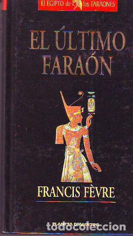 Libros: EL ULTIMO FARAON. - FEVRE Francis. - Foto 1