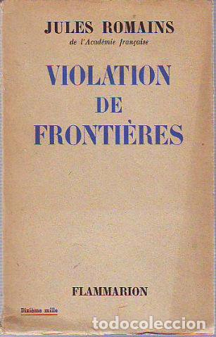 Libros: VIOLATION DE FRONTIERES. - ROMAINS Jules. - Foto 1