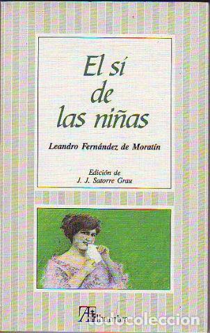 Libros: EL S&Iacute; DE LAS NI&Ntilde;AS. - FERN&Aacute;NDEZ DE MORAT&Iacute;N Leandro. - Foto 1