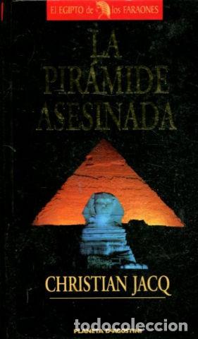 Libros: LA PIRAMIDE ASESINADA. - JACQ Christian. - Foto 1