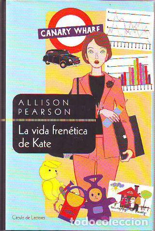 Libros: LA VIDA FRENETICA DE KATE. - PEARSON Allison. - Foto 1